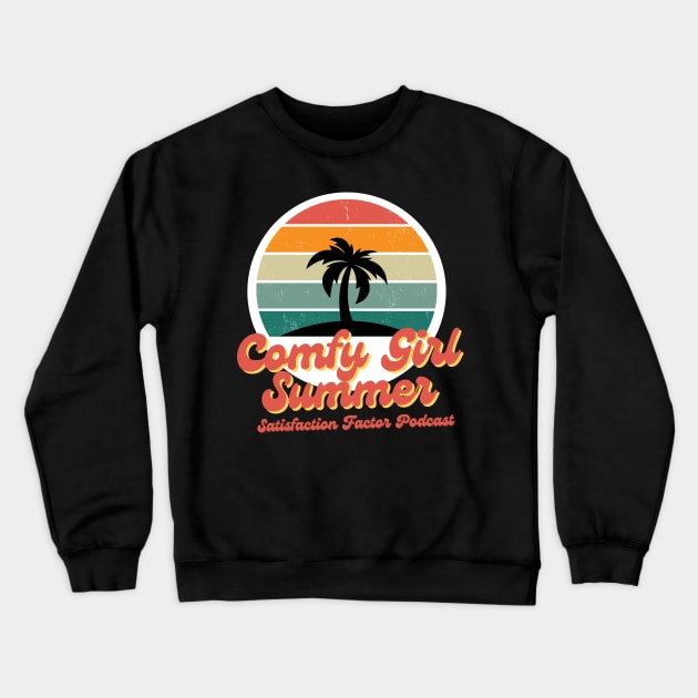 Comfy Girl Summer Crewneck Sweatshirt by Satisfaction Factor Pod